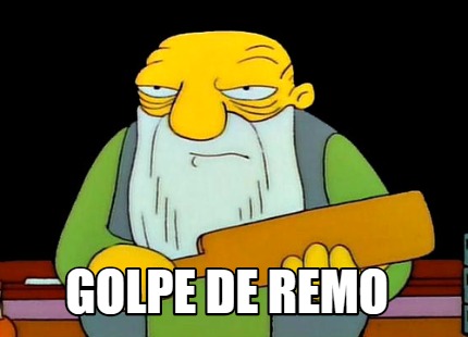 Meme Maker Golpe De Remo Meme Generator