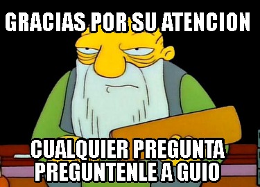 Meme Maker Gracias por su atención no pregunten en especial vos