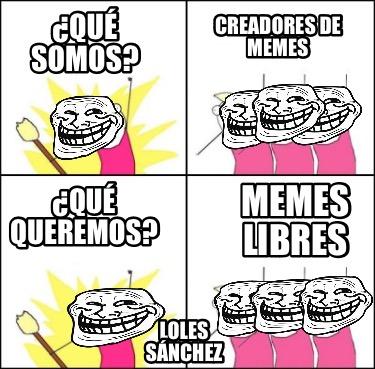 Meme Maker Qué somos Creadores de memes Qué queremos Memes libres