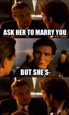 ask-her-to-marry-you-but-shes-