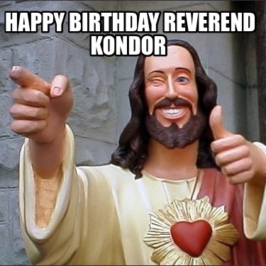 happy-birthday-reverend-kondor