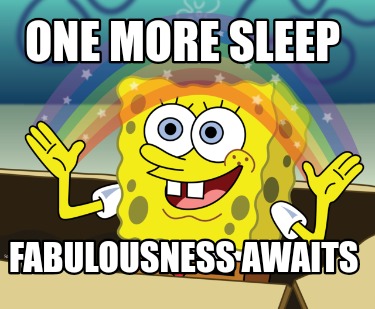 one-more-sleep-fabulousness-awaits