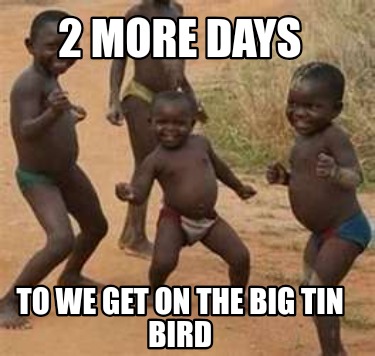 2-more-days-to-we-get-on-the-big-tin-bird6