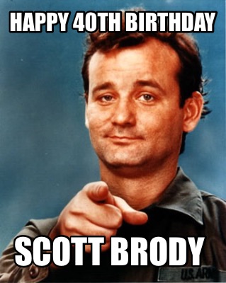 happy-40th-birthday-scott-brody