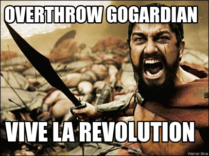 overthrow-gogardian-vive-la-revolution