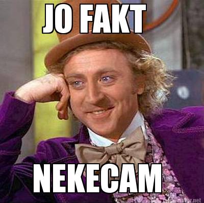 Meme Maker - JO FAKT NEKECAM Meme Generator!