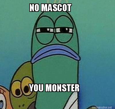 Meme Maker - NO MASCOT YOU MONSTER Meme Generator!