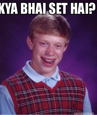 Meme Maker - KYA BHAI SET HAI? Meme Generator!