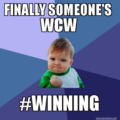 Meme Maker - FINALLY SOMEONE'S WCW #WINNING Meme Generator!