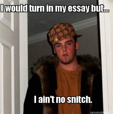 essay snitch meme