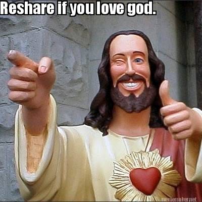 Meme Maker - Reshare if you love god. Meme Generator!