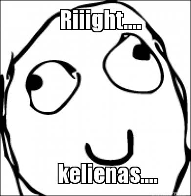 Meme Maker Riiight Kelienas Meme Generator