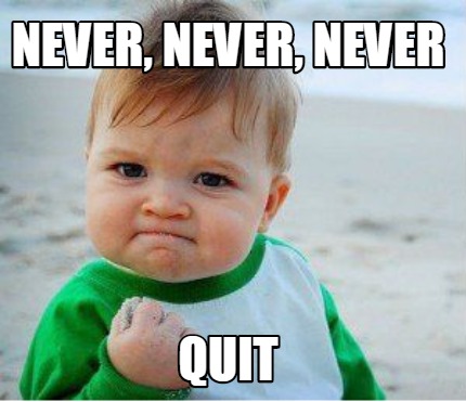 Meme Maker - never, never, never quit Meme Generator!