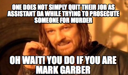 Meme Maker - One does not simply quit their job as assistant DA while ...
