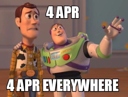 Meme Maker - 4 apr 4 apr everywhere Meme Generator!