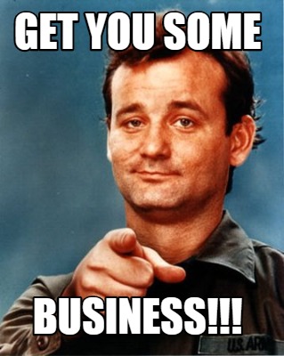 Meme Maker - Get you some business!!! Meme Generator!