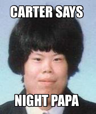 carter-says-night-papa