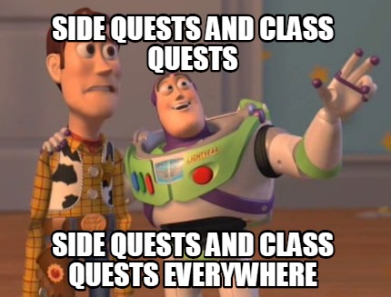 Meme Maker - Side quests and class quests Side quests and class quests ...