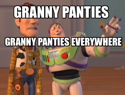 Image result for granny panties meme