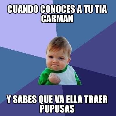 Meme Maker - Cuando conoces a tu tia carman Y sabes que va Ella traer ...