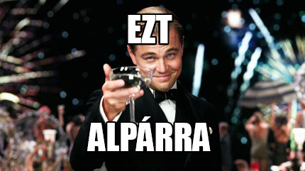 Meme Maker - EZT Alpárra Meme Generator!