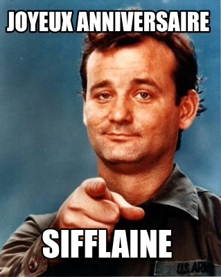 Meme Maker Joyeux Anniversaire Sifflaine Meme Generator