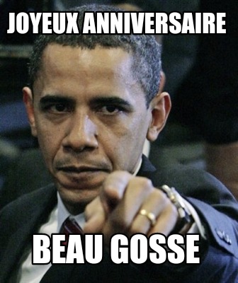 Meme Maker Joyeux Anniversaire Beau Gosse Meme Generator