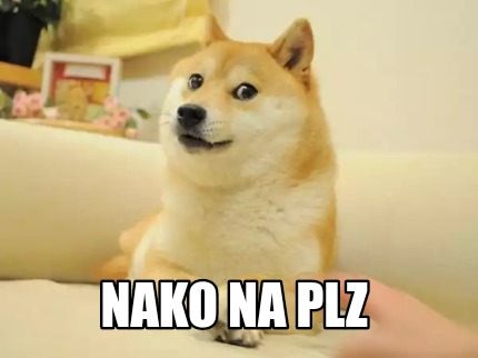 Meme Maker - Nako na plz Meme Generator!