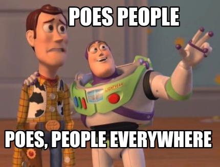 Meme Maker - POES PEOPLE POES, PEOPLE EVERYWHERE Meme Generator!