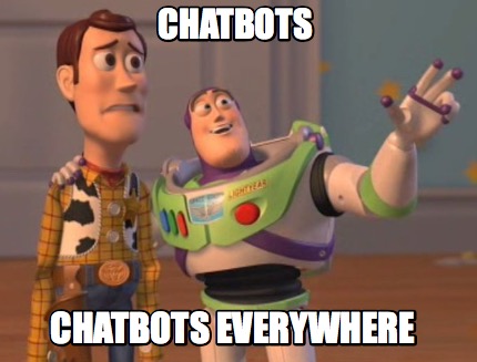 Meme Maker Chatbots Chatbots Everywhere Meme Generator