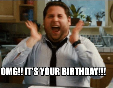 Meme Maker - Omg!! It's Your Birthday!!! Meme Generator!