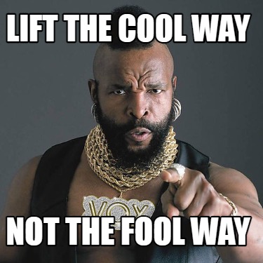 Meme Maker - Lift the cool way Not the fool way Meme Generator!