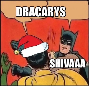 dracarys-shivaaa