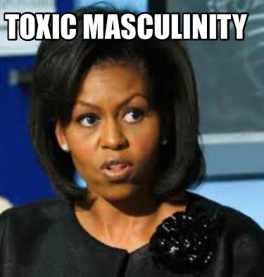 Meme Maker - Toxic masculinity Meme Generator!