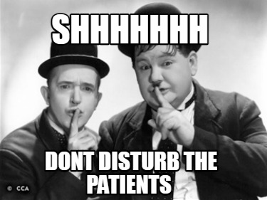 shhhhhhh-dont-disturb-the-patients