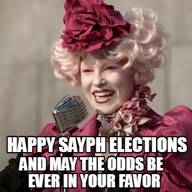 Meme Maker - happy sayph elections and may the odds be ever in your ...