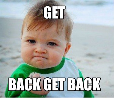 Meme Maker - Get Back get back Meme Generator!