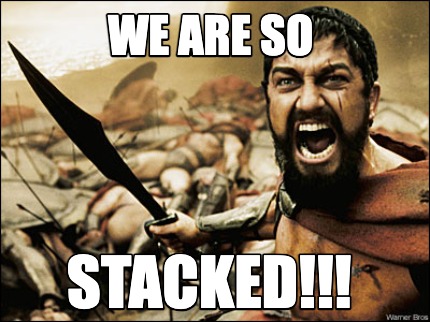 Meme Maker - WE ARE SO STACKED!!! Meme Generator!