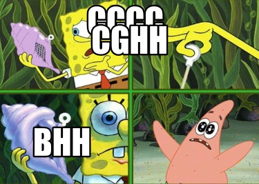 Meme Maker - Cccc Cghh Bhh Meme Generator!