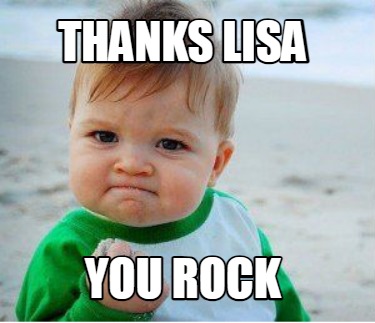 Meme Maker - Thanks Lisa You rock Meme Generator!