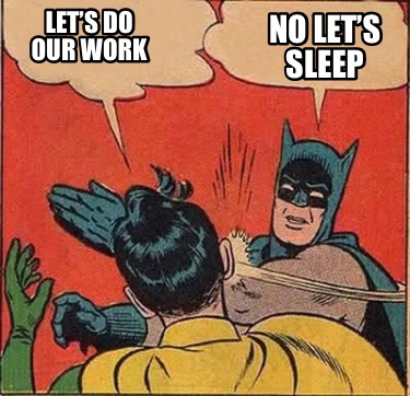 lets-do-our-work-no-lets-sleep